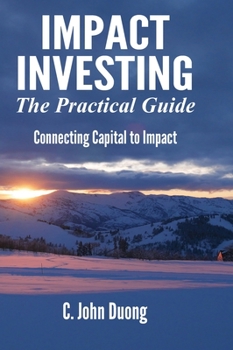 Hardcover Impact Investing: The Practical Guide Book