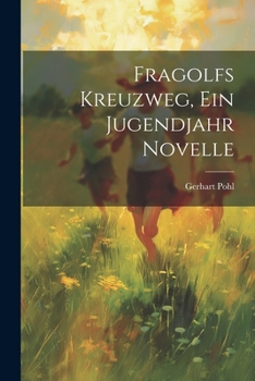 Paperback Fragolfs Kreuzweg, Ein Jugendjahr Novelle [German] Book