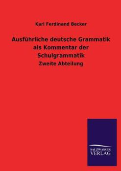Paperback Ausführliche deutsche Grammatik als Kommentar der Schulgrammatik [German] Book