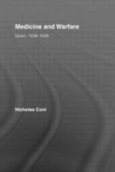 Hardcover Medicine and Warfare: Spain, 1936-1939 Book