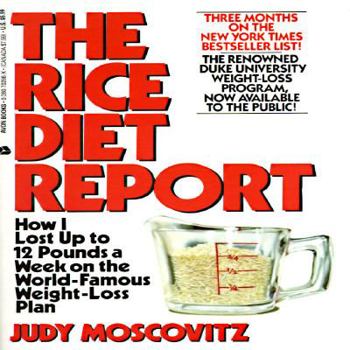 Paperback Rice Diet Report: How I Lost Up to 12 Pounds a Week on the World Famous Weight-Loss Plan Book