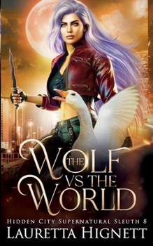 The Wolf Vs The World: The Hidden City Supernatural Sleuth