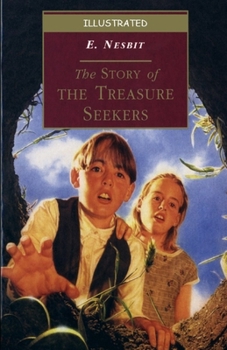 The Story of the Treasure Seekers Illustrated