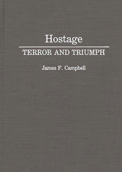 Hardcover Hostage: Terror and Triumph Book