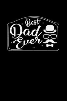 Best dad ever: 6x9 Father's Day | dotgrid | dot grid paper | notebook | notes