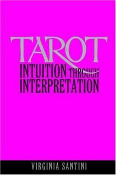 Paperback Tarot: Intuition Through Interpretation Book