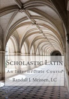 Paperback Scholastic Latin: An Intermediate Course Book
