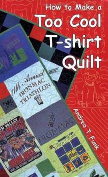 Spiral-bound How to Make a Too Cool T-shirt Quilt Book