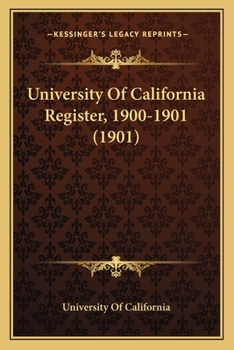 Paperback University Of California Register, 1900-1901 (1901) Book