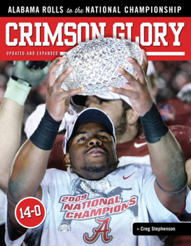 Paperback Crimson Glory: Alabama Rolls to the National Championship Book