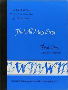 Book 1: That All May Sing--Student Workbook - Book  of the Ward Method