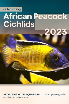 Paperback African Peacock Cichlids: Problems with aquarium and how to solve them Book