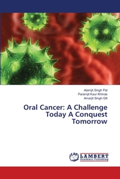 Paperback Oral Cancer: A Challenge Today A Conquest Tomorrow Book