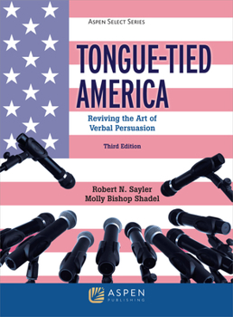 Paperback Tongue-Tied America: Reviving the Art of Verbal Persuasion Book