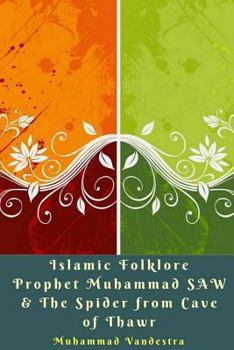 Paperback Islamic Folklore Prophet Muhammad SAW and The Spider from Cave of Thawr Book