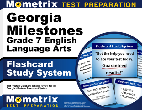 Georgia Milestones Grade 7 English Language Arts Flashcard Study System: Georgia Milestones Test Practice Questions & Exam Review for the Georgia Milestones Assessment System (Cards)