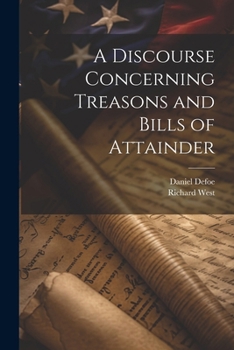 Paperback A Discourse Concerning Treasons and Bills of Attainder Book