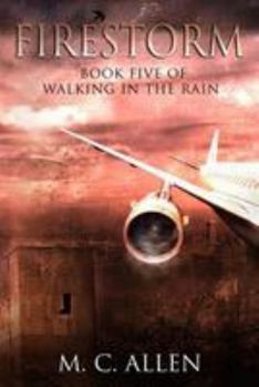 Paperback Firestorm: Walking in the Rain Book 5 Book