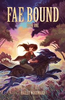 Fae Bound: Book One : An exciting young adult fantasy adventure - Book #1 of the Fae Bound