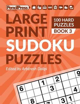Paperback Large Print Sudoku Puzzles (100 Hard Puzzles), (Book 3) Book