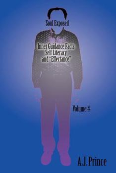 Paperback Soul Exposed Volume 4: Inner Guidance Facts Self Literacy and "Effectance" Book