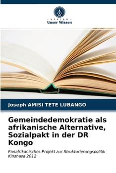 Paperback Gemeindedemokratie als afrikanische Alternative, Sozialpakt in der DR Kongo [German] Book