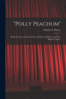 Polly Peachum: Story of Lavinia Fenton