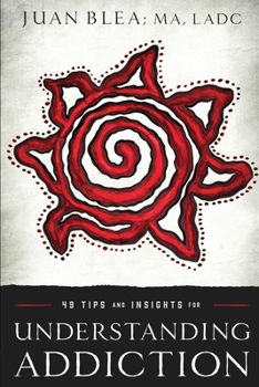 Paperback 49 Tips & Insights for Understanding Addiction Book