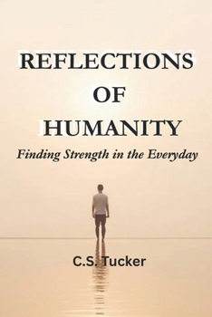 Paperback Reflections of Humanity: Finding Strength in the Everyday Book