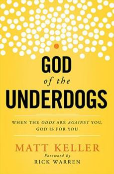 Paperback God of the Underdogs: When the Odds Are Against You, God Is For You Book