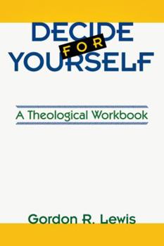 Paperback Decide for Yourself: A Theological Workbook Book