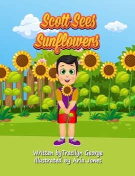 Paperback Scott Sees Sunflowers Book