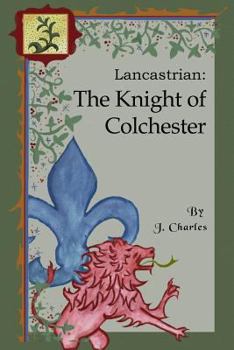 Paperback Lancastrian: The Knight of Colchester Book