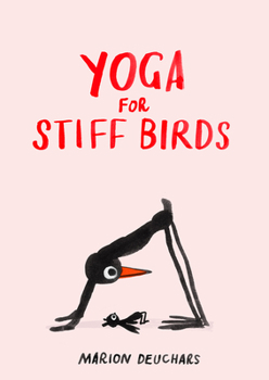 Hardcover Yoga for Stiff Birds: An Illustrated Approach to Positions, Poses, and Meditations Book