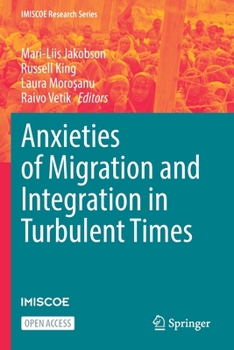 Paperback Anxieties of Migration and Integration in Turbulent Times Book