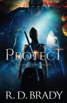 Protect - Book #1 of the Unwelcome Trilogy