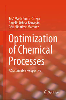 Hardcover Optimization of Chemical Processes: A Sustainable Perspective Book
