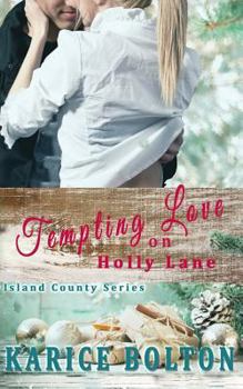 Tempting Love on Holly Lane - Book #5 of the Island County