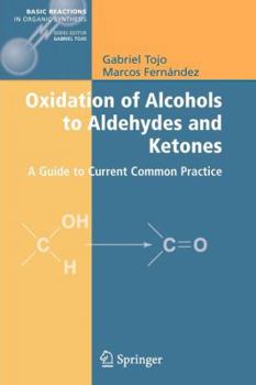Paperback Oxidation of Alcohols to Aldehydes and Ketones: A Guide to Current Common Practice Book