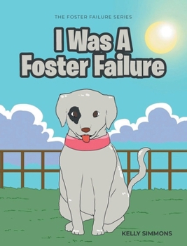 Hardcover I Was A Foster Failure: The Foster Failure Series Book