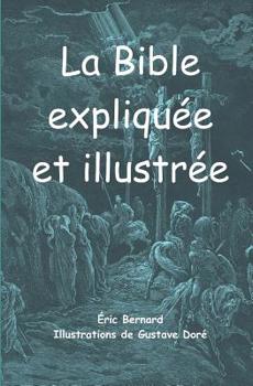 Paperback La Bible expliquée et illustrée [French] Book