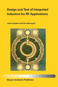 Hardcover Design and Test of Integrated Inductors for RF Applications Book