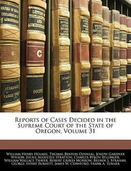 Paperback Reports of Cases Decided in the Supreme Court of the State of Oregon, Volume 31 Book