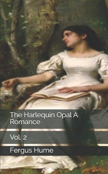 The Harlequin Opal A Romance. Vol. 2