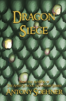 Dragon Siege: Book Two - Book #2 of the Dragon Siege