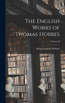 Hardcover The English Works of Thomas Hobbes; Volume II Book
