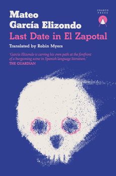 Paperback Last Date in El Zapotal Book