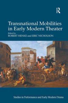 Hardcover Transnational Mobilities in Early Modern Theater Book
