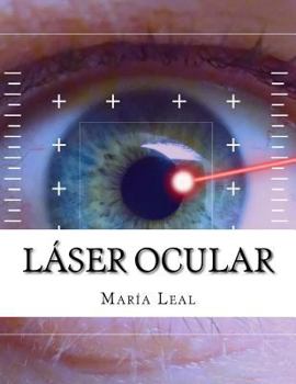Paperback Láser Ocular: Guía básica sobre la cirugía ocular [Spanish] Book