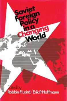 Paperback Soviet Foreign Policy in a Changing World Book